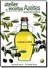 Capa do livro Atelier de Receitas: Azeites Aromatizados, André Boccato