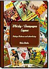 Capa do livro Whisky, Champagne e Cognac: Vintage Pictures e Advertising, Retro Books Team