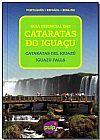 Capa do livro Guia Essencial das Cataratas do Iguaçu: Português - Espanhol- Inglês, Heros Mussi Schwinden
