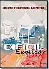 Capa do livro Difícil Explicar, João Ricardo Lempek