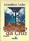 Capa do livro A Maldição da Cruz, Ursulino Leão