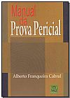 Capa do livro Manual da Prova Pericial, Alberto Franqueira Cabral