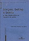 Capa do livro Borges, Belino E Bento, Cristhian Teófilo Da Silva