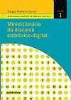 Capa do livro Minidicion�rio do discurso eletr�nico-digital, S�rgio Roberto Costa