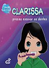 Capa do livro CLARISSA PRECISA ESCOVAR OS DENTES, anne carolina de souza