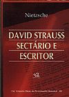 Capa do livro David Strauss: Sect�rio e Escritor, Nietzsche