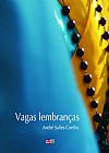 Capa do livro Vagas Lembranças, André Salles Coelho
