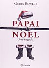 Capa do livro Papai Noel - uma biografia, GERRY BOWLER