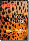 Capa do livro Cade O Bicho, Cade?, Jose Elias
