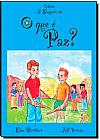 Capa do livro Que � Paz? - Cole��o a Descoberta, O, Etan Boritzer | Jeff Vernon