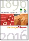 Capa do livro Almanaque Ol�mpico: Tudo o que Voc� Precisa Saber Sobre Esportes e Jogos Ol�mpicos, Armando Freitas