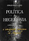 Capa do livro Pol�tica e Hegemonia: A Interpreta��o Gramsciana de Maquiavel, Geraldo Magella Neres
