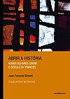 Capa do livro Abrir a hist�ria, Jean-Fran�ois Sirinelli