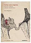 Capa do livro Cartas sem resposta - A internet, a educação, o cinema, e o Luciano Huck, Cezar Migliorin
