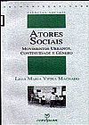 Capa do livro ATORES SOCIAIS - MOVIMENTOS URBANOS, CONTINUIDADE E GENERO, David Camargo Machado
