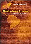 Capa do livro Brasil e a Abertura dos Mercados, O: o Trabalho Em Quest�o, Daniela de Freitas Marques