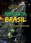 Capa do livro Protesta Brasil: Das Redes Sociais As Manifesta��es de Rua, Edson Fernandes