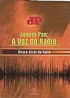 Capa do livro Jovem Pan - A Voz do Rádio, Álvaro Alves de Faria