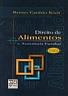 Capa do livro Direito de Alimentos e Assistência Familiar: Com Alterações do Novo Código Civil, Bruno Canisio Kich
