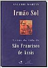 Capa do livro IRMAO SOL - CENAS DA VIDA DE SAO FRANCISCO DE ASSIS, Eugenio Garrido Martin