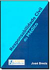 Capa do livro Responsabilidade Civil do Médico, José Breda