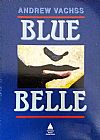 Capa do livro Blue Belle, Andrew Vachss
