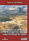 Capa do livro A Consolidação de Escolas Unidocentes como Política de Educação para a Zona Rural no Estado do Paraná, Roberval Eloy Pereira