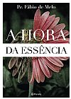 Capa do livro A hora da ess�ncia, Pe. F�bio de Melo