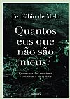 Capa do livro Quantos eus que não são meus?, Pe. Fábio de Melo