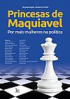 Capa do livro Princesas de maquiavel, Juliana Fratini