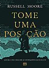 Capa do livro Tome uma posi��o, Russell Moore