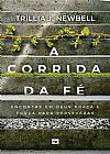 Capa do livro A corrida da f�, Trillia J. Newbell