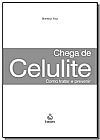 Capa do livro Chega de celulite - Como tratar e prevenir, Rodrigo Vaz