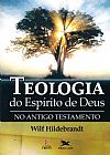 Capa do livro Teologia do Esp�rito de Deus no Antigo Testamento, Wilf Hildebrandt