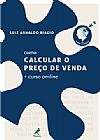 Capa do livro Como calcular o preço de venda + curso on-line, Luiz Arnaldo Biagio