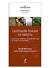 Capa do livro Certifica��o florestal na ind�stria, Ricardo Ribeiro Alves