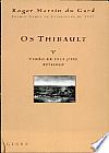 Capa do livro OS THIBAULT VOLUME 5, Roger Martin du Gard