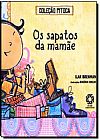 Capa do livro Sapatos da Mam�e, Os - Cole��o Pitoca, Ilan Brenman
