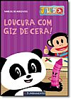 Capa do livro Loucura com Giz de Cera! - Cole��o Julius Jr., Mary Tillworth