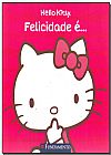 Capa do livro Hello Kitty: Felicidade É..., Fabiane Ariello