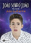 Capa do livro João sendo João, Joao Guilherme