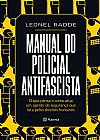 Capa do livro Manual do policial antifascista, Leonel Radde