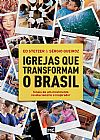 Capa do livro Igrejas que transformam o Brasil, Ed S�rgio; Stetzer