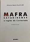 Capa do livro Mafra Catarinense: A Região do Contestado, Antonio Mario Koschinski