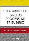 Capa do livro Curso completo de direito processual tribut�rio, Cleucio Santos Nunes