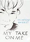 Capa do livro My take on me, Morten Harket