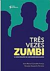 Capa do livro Tr�s Vezes Zumbi: A Constru��o de um Her�i Brasileiro, Jean Marcel Carvalho
