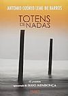 Capa do livro Totens de Nadas, Antonio Ozório Leme de Barros