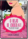 Capa do livro Beijo de Chocolate, O: Uma Hist�ria de Magia, Rivalidade e Paix�o, Laura Florand