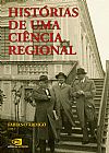 Capa do livro Histórias de uma ciência regional,